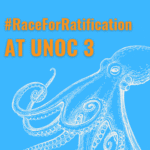 The #RaceForRatification at UNOC3!